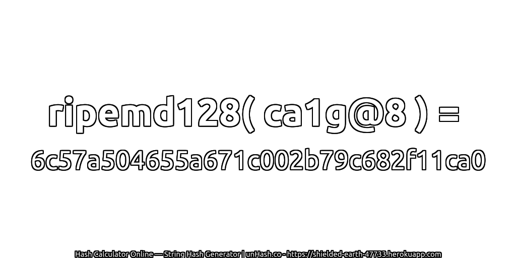 ripemd128( ca1g@8 ) = 6c57a504655a671c002b79c682f11ca0 | unHash.co