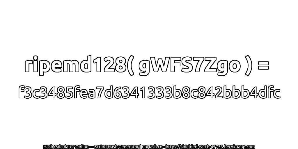 ripemd128( gWFS7Zgo ) = f3c3485fea7d6341333b8c842bbb4dfc | unHash.co