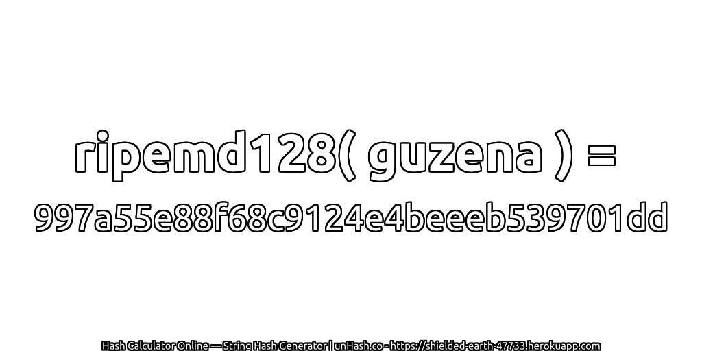 ripemd128( guzena ) = 997a55e88f68c9124e4beeeb539701dd | unHash.co