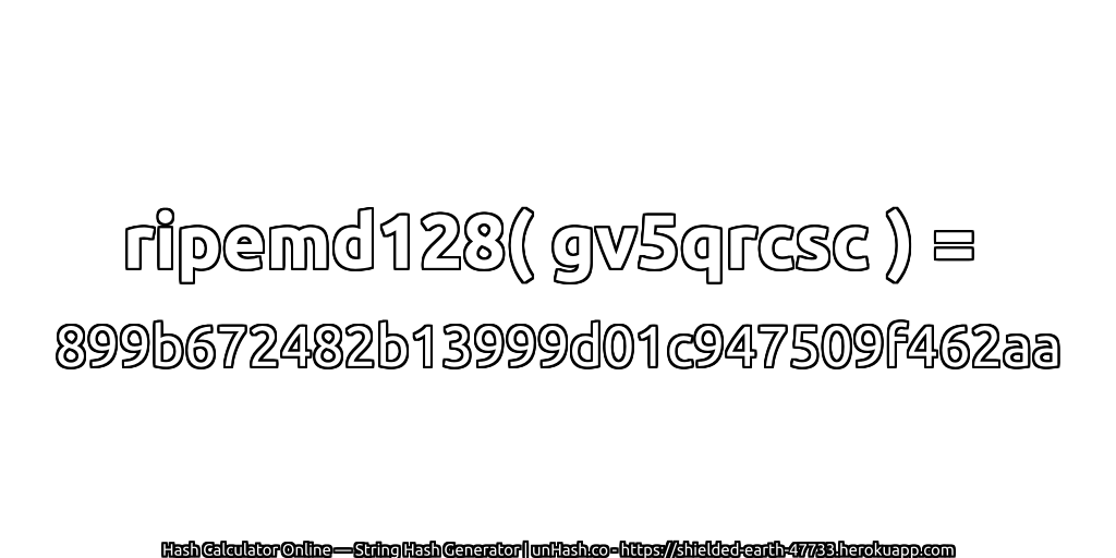 ripemd128( gv5qrcsc ) = 899b672482b13999d01c947509f462aa | unHash.co