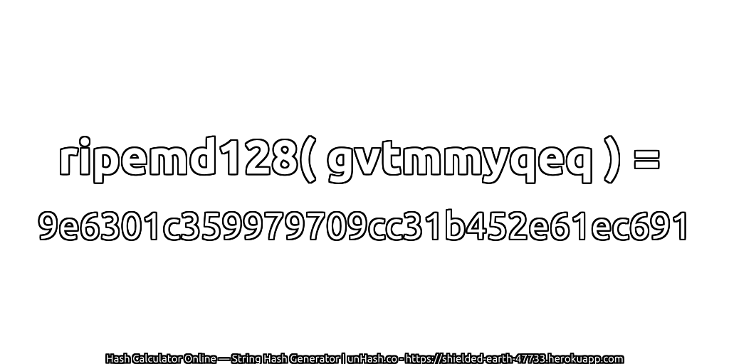 ripemd128( gvtmmyqeq ) = 9e6301c359979709cc31b452e61ec691 | unHash.co