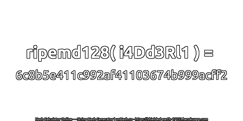 ripemd128( i4Dd3Rl1 ) = 6c8b5e411c992af41103674b999acff2 | unHash.co
