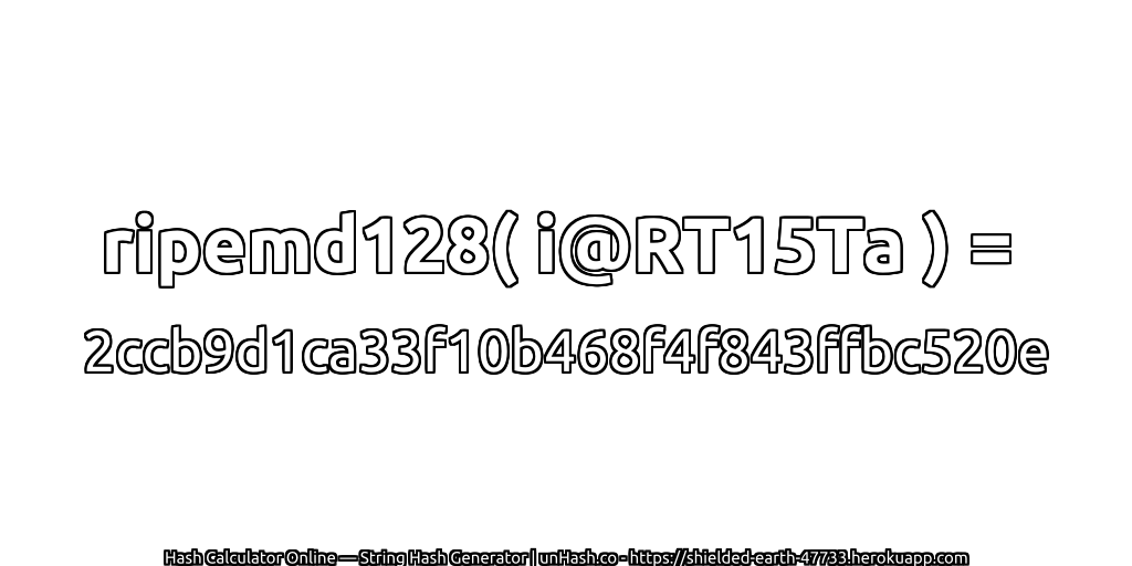 ripemd128( i@RT15Ta ) = 2ccb9d1ca33f10b468f4f843ffbc520e | unHash.co