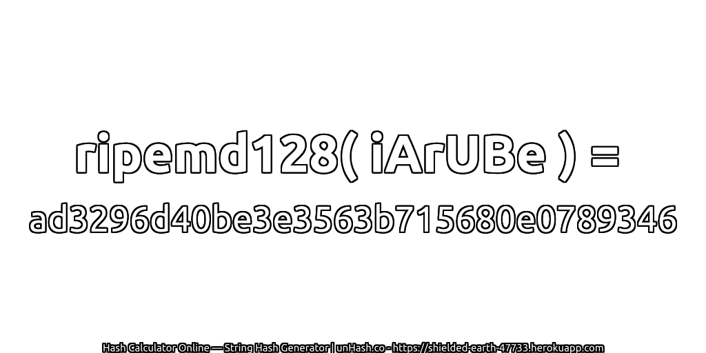 ripemd128( iArUBe ) = ad3296d40be3e3563b715680e0789346 | unHash.co
