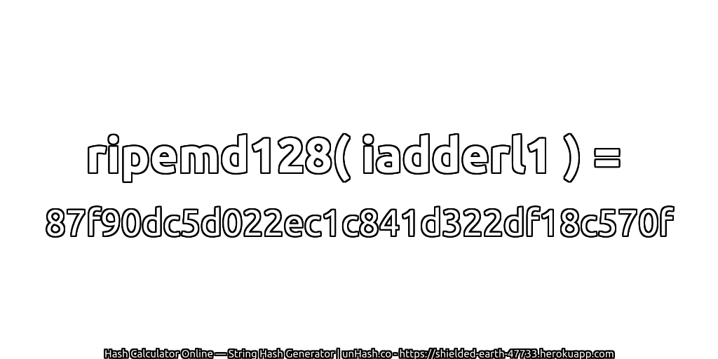 ripemd128( iadderl1 ) = 87f90dc5d022ec1c841d322df18c570f | unHash.co