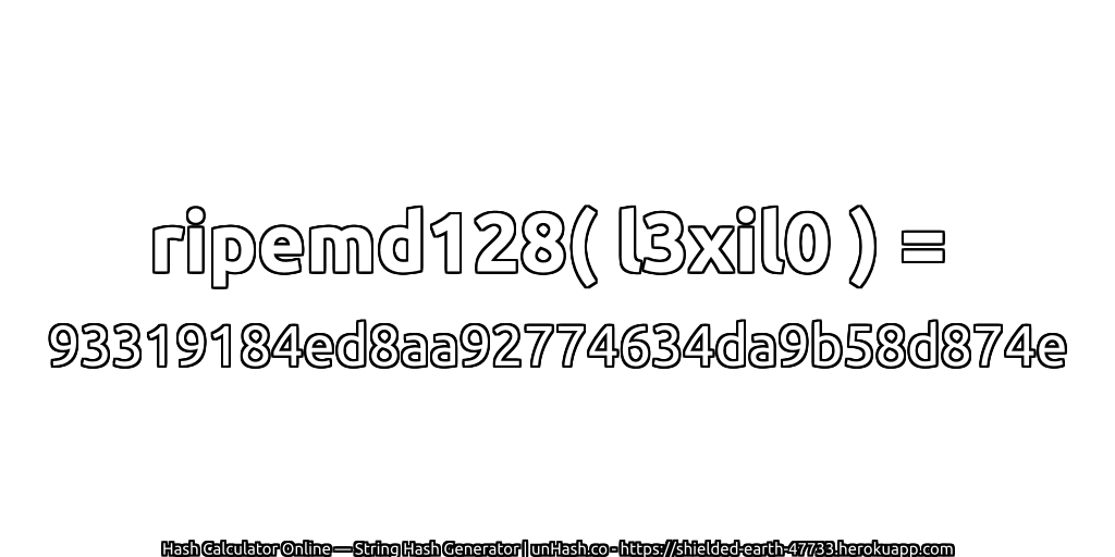 ripemd128( l3xil0 ) = 93319184ed8aa92774634da9b58d874e | unHash.co