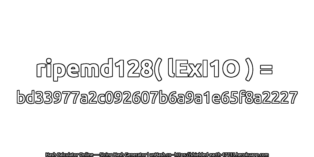 ripemd128( lExI1O ) = bd33977a2c092607b6a9a1e65f8a2227 | unHash.co
