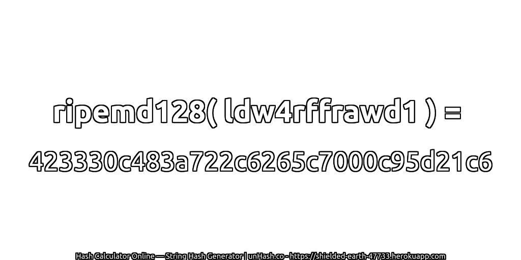 ripemd128( ldw4rffrawd1 ) = 423330c483a722c6265c7000c95d21c6 | unHash.co
