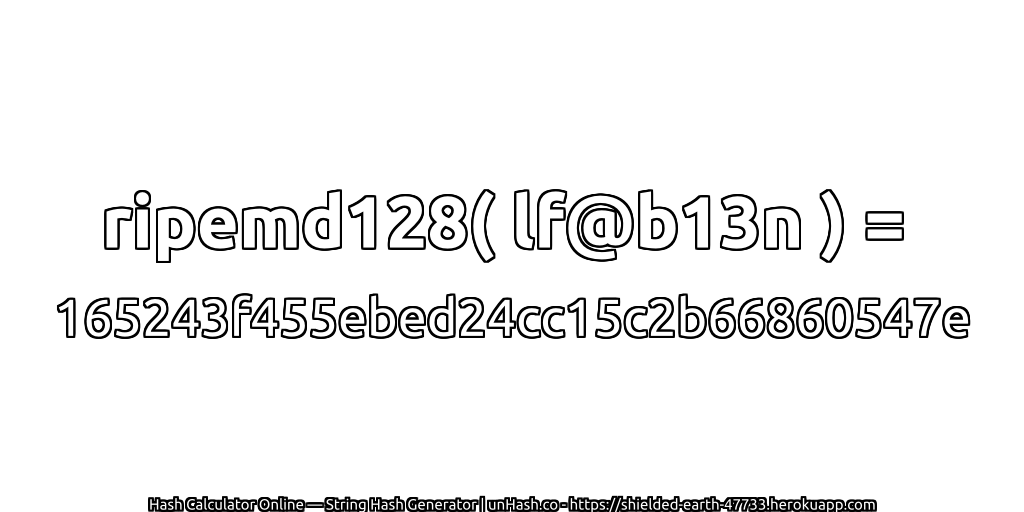 ripemd128( lf@b13n ) = 165243f455ebed24cc15c2b66860547e | unHash.co