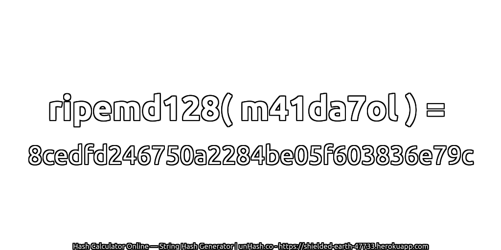 ripemd128( m41da7ol ) = 8cedfd246750a2284be05f603836e79c | unHash.co
