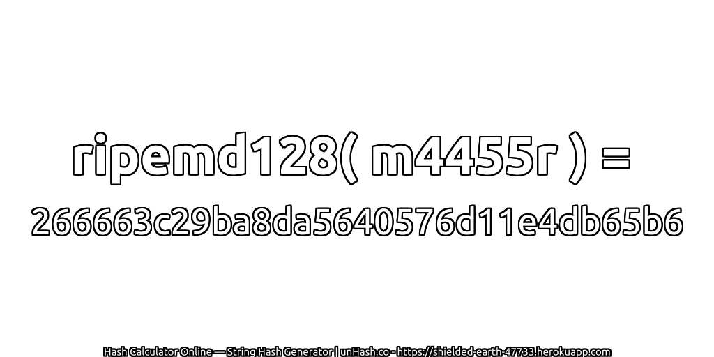 ripemd128( m4455r ) = 266663c29ba8da5640576d11e4db65b6 | unHash.co