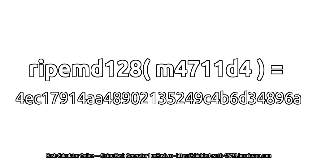 ripemd128( m4711d4 ) = 4ec17914aa48902135249c4b6d34896a | unHash.co