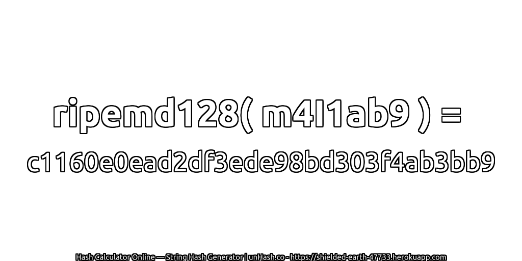 ripemd128( m4I1ab9 ) = c1160e0ead2df3ede98bd303f4ab3bb9 | unHash.co