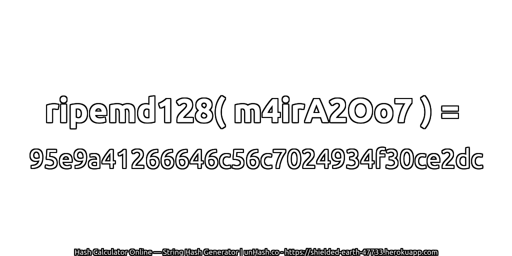 ripemd128( m4irA2Oo7 ) = 95e9a41266646c56c7024934f30ce2dc | unHash.co