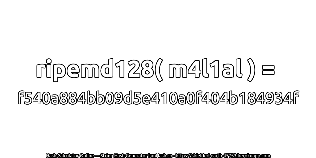 ripemd128( m4l1al ) = f540a884bb09d5e410a0f404b184934f | unHash.co