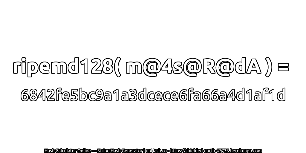 ripemd128( m@4s@R@dA ) = 6842fe5bc9a1a3dcece6fa66a4d1af1d | unHash.co