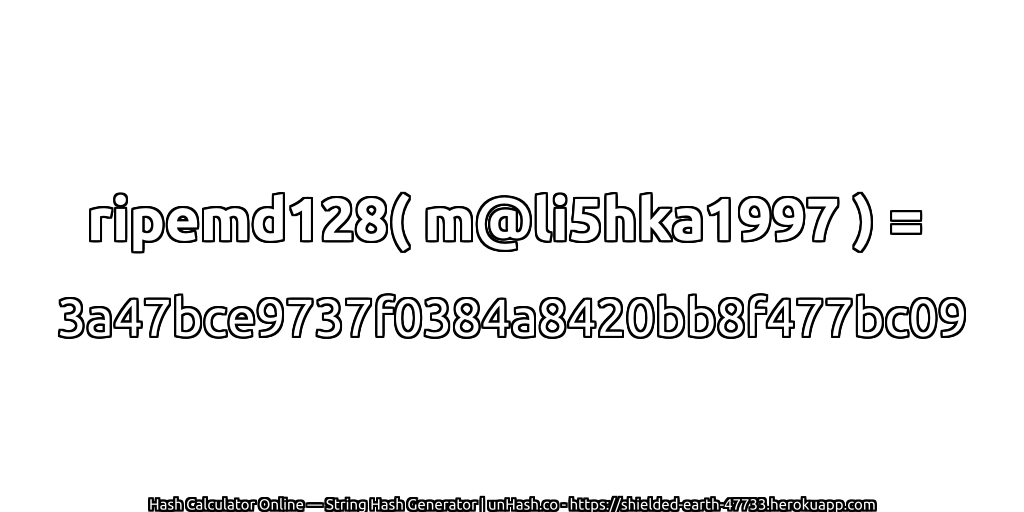 ripemd128( m@li5hka1997 ) = 3a47bce9737f0384a8420bb8f477bc09 | unHash.co
