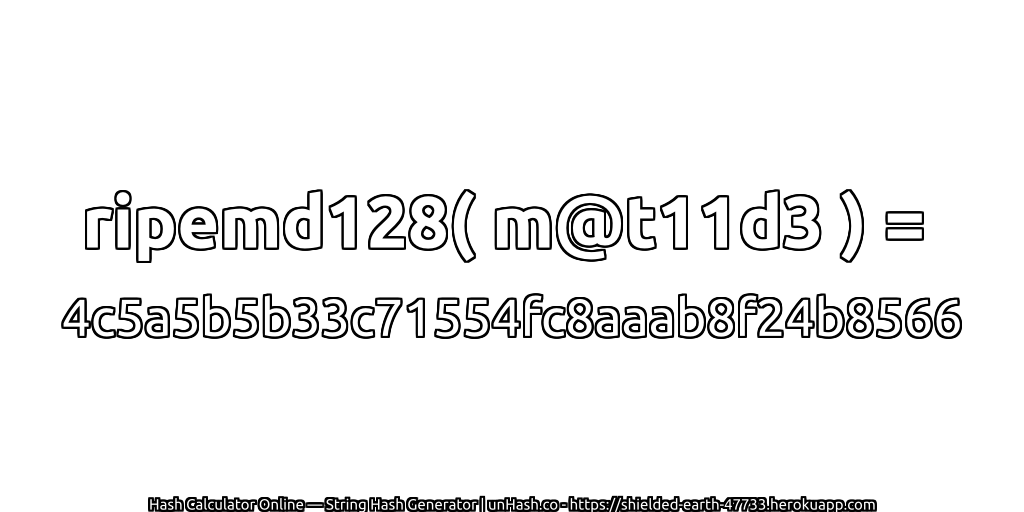 ripemd128( m@t11d3 ) = 4c5a5b5b33c71554fc8aaab8f24b8566 | unHash.co