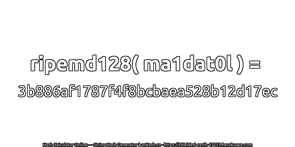 ripemd128( ma1dat0l ) = 3b886af1787f4f8bcbaea528b12d17ec | unHash.co