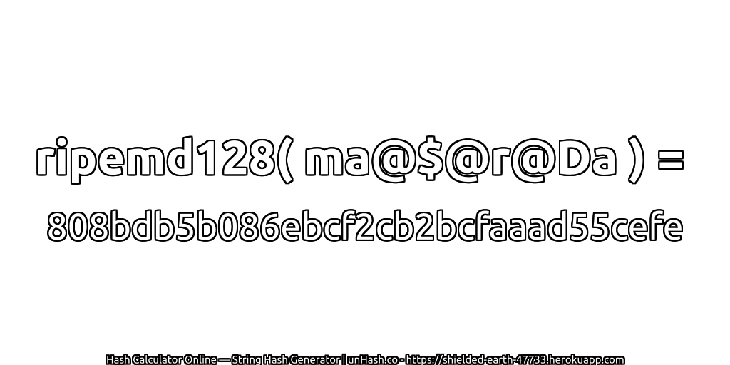 ripemd128( ma@$@r@Da ) = 808bdb5b086ebcf2cb2bcfaaad55cefe | unHash.co