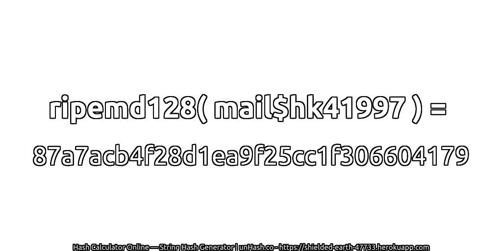ripemd128( mail$hk41997 ) = 87a7acb4f28d1ea9f25cc1f306604179 | unHash.co