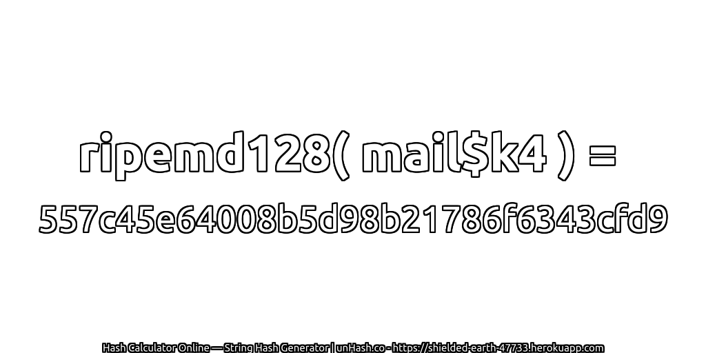 ripemd128( mail$k4 ) = 557c45e64008b5d98b21786f6343cfd9 | unHash.co