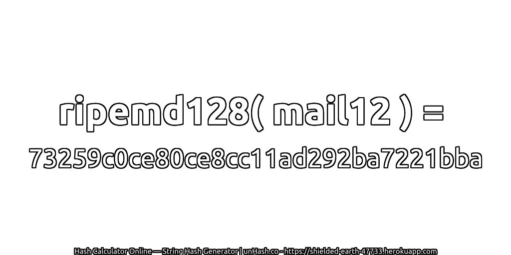 ripemd128( mail12 ) = 73259c0ce80ce8cc11ad292ba7221bba | unHash.co