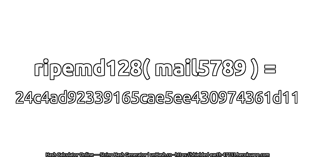 ripemd128( mail5789 ) = 24c4ad92339165cae5ee430974361d11 | unHash.co