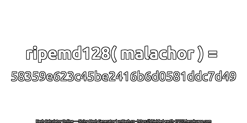 ripemd128( malachor ) = 58359e623c45be2416b6d0581ddc7d49 | unHash.co