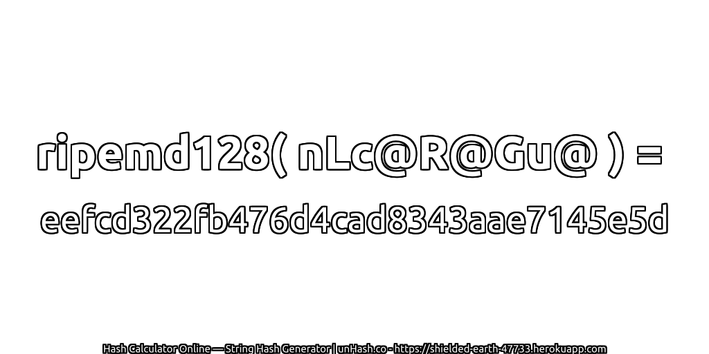 ripemd128( nLc@R@Gu@ ) = eefcd322fb476d4cad8343aae7145e5d | unHash.co