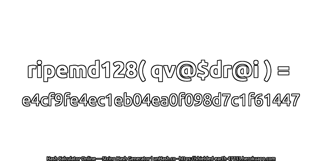 ripemd128( qv@$dr@i ) = e4cf9fe4ec1eb04ea0f098d7c1f61447 | unHash.co