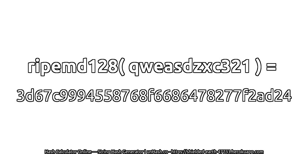 ripemd128( qweasdzxc321 ) = 3d67c9994558768f6686478277f2ad24 | unHash.co