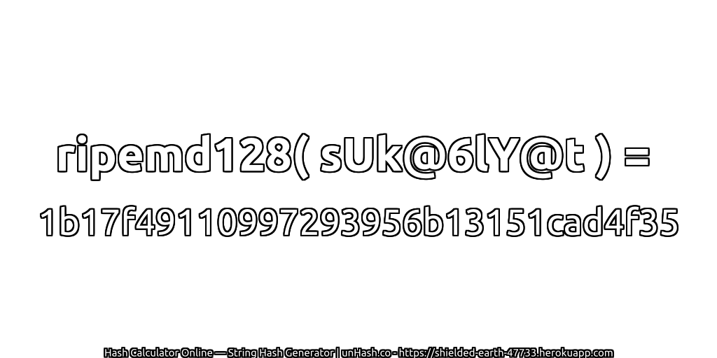 ripemd128( sUk@6lY@t ) = 1b17f49110997293956b13151cad4f35 | unHash.co
