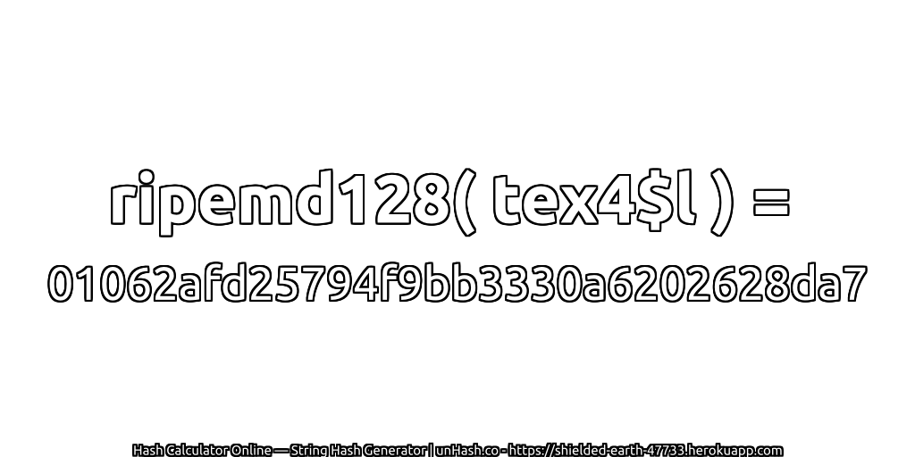 ripemd128( tex4$l ) = 01062afd25794f9bb3330a6202628da7 | unHash.co