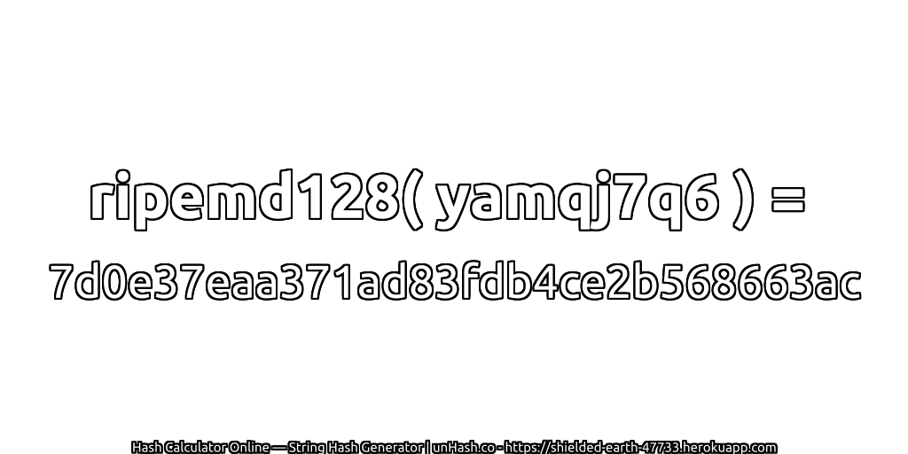 ripemd128( yamqj7q6 ) = 7d0e37eaa371ad83fdb4ce2b568663ac | unHash.co