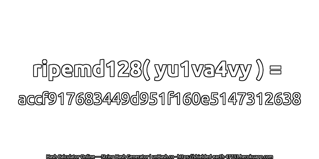 ripemd128( yu1va4vy ) = accf917683449d951f160e5147312638 | unHash.co