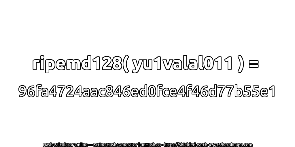 ripemd128( yu1valal011 ) = 96fa4724aac846ed0fce4f46d77b55e1 | unHash.co