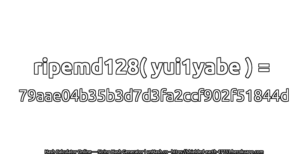 ripemd128( yui1yabe ) = 79aae04b35b3d7d3fa2ccf902f51844d | unHash.co