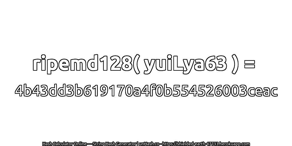 ripemd128( yuiLya63 ) = 4b43dd3b619170a4f0b554526003ceac | unHash.co