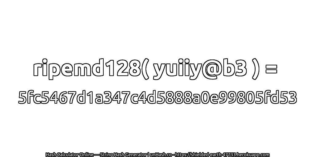 ripemd128( yuiiy@b3 ) = 5fc5467d1a347c4d5888a0e99805fd53 | unHash.co