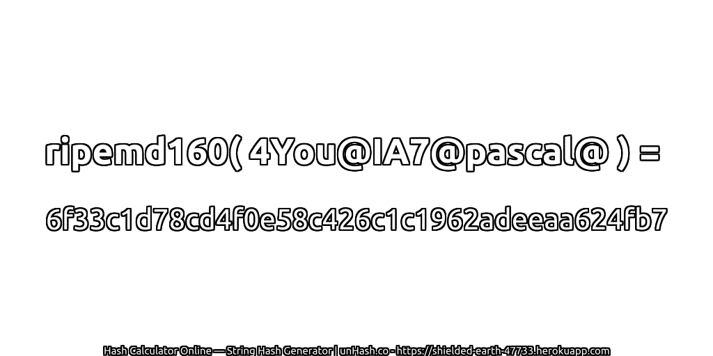 ripemd160( 4You@IA7@pascal@ ) = 6f33c1d78cd4f0e58c426c1c1962adeeaa624fb7 | unHash.co