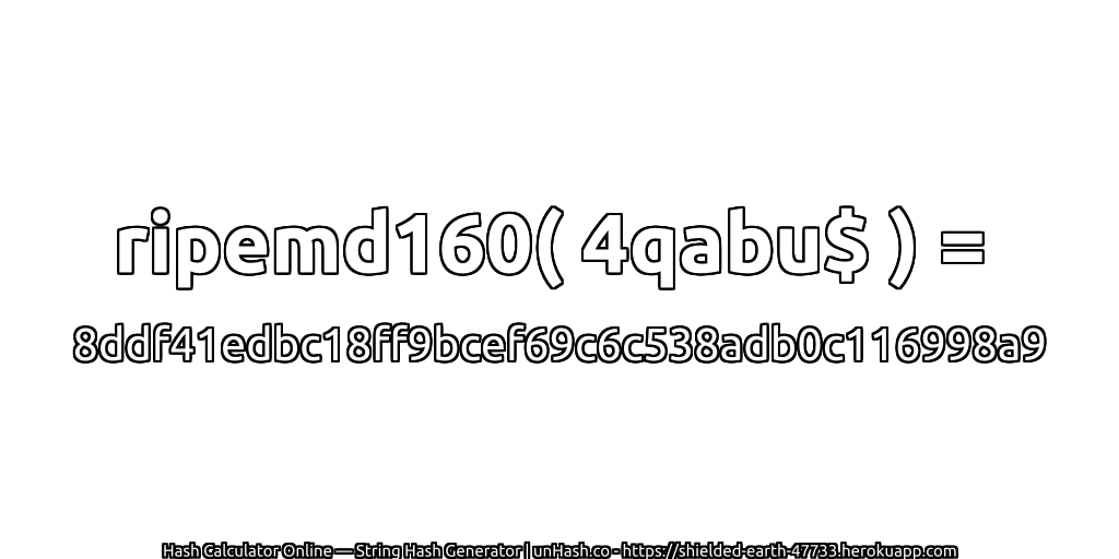 ripemd160( 4qabu$ ) = 8ddf41edbc18ff9bcef69c6c538adb0c116998a9 | unHash.co