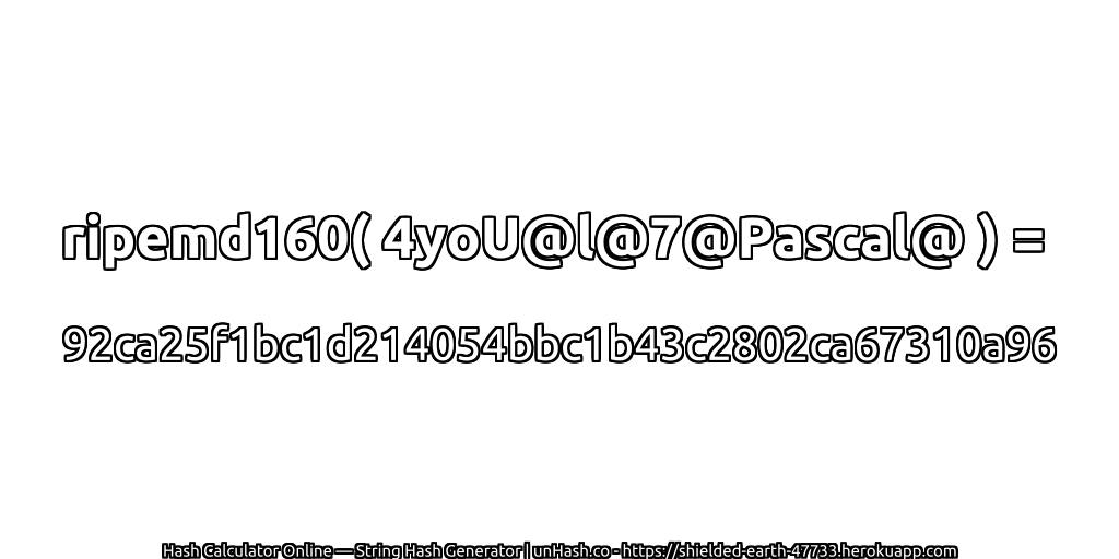 ripemd160( 4yoU@l@7@Pascal@ ) = 92ca25f1bc1d214054bbc1b43c2802ca67310a96 | unHash.co