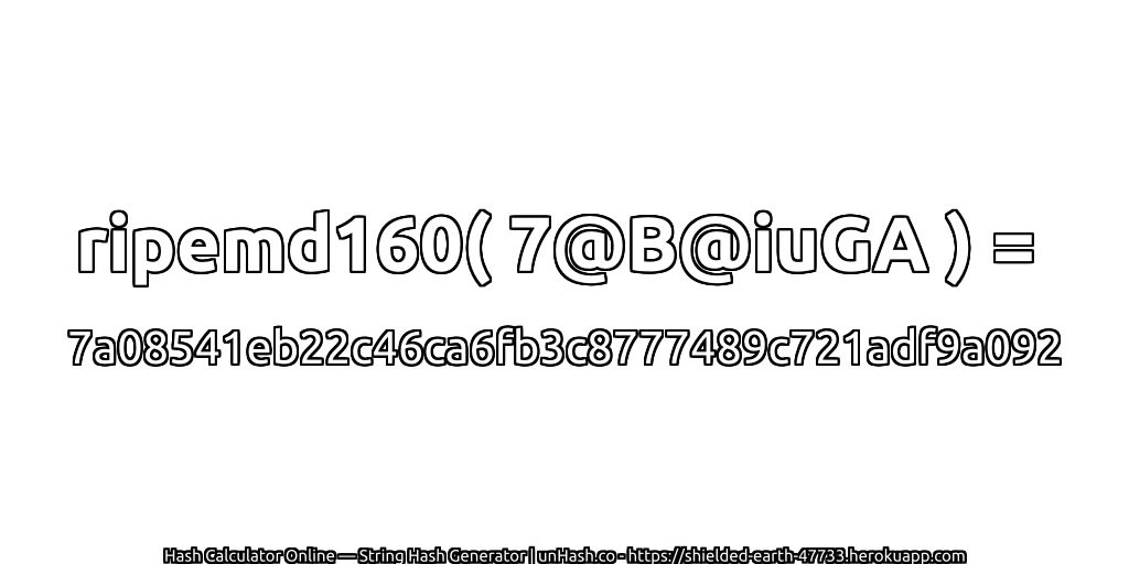ripemd160( 7@B@iuGA ) = 7a08541eb22c46ca6fb3c8777489c721adf9a092 | unHash.co