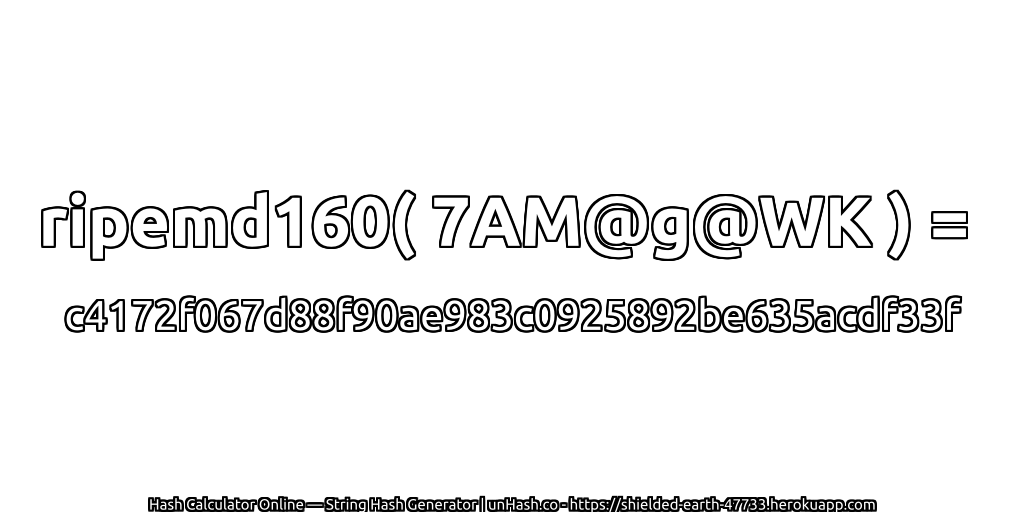 ripemd160( 7AM@g@WK ) = c4172f067d88f90ae983c0925892be635acdf33f | unHash.co