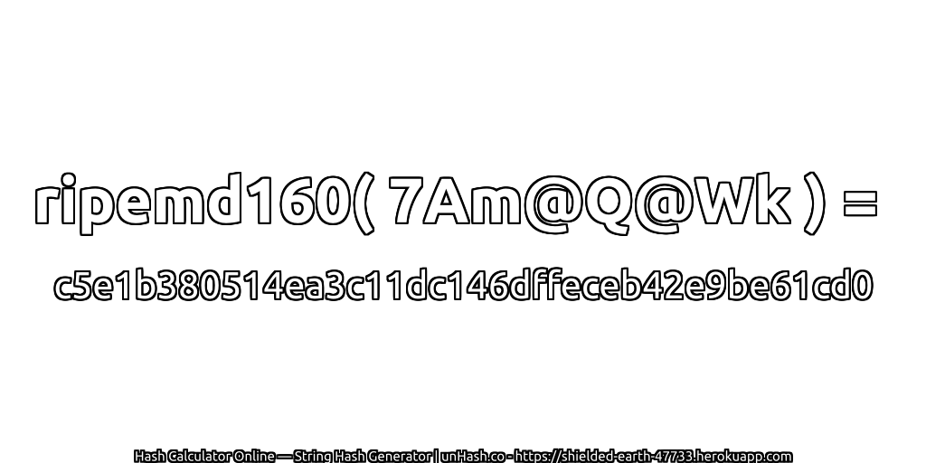 ripemd160( 7Am@Q@Wk ) = c5e1b380514ea3c11dc146dffeceb42e9be61cd0 | unHash.co