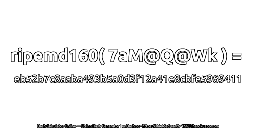 ripemd160( 7aM@Q@Wk ) = eb52b7c8aaba493b5a0d3f12a41e8cbfe5969411 | unHash.co