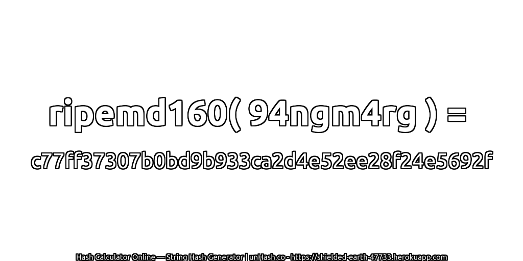 ripemd160( 94ngm4rg ) = c77ff37307b0bd9b933ca2d4e52ee28f24e5692f | unHash.co