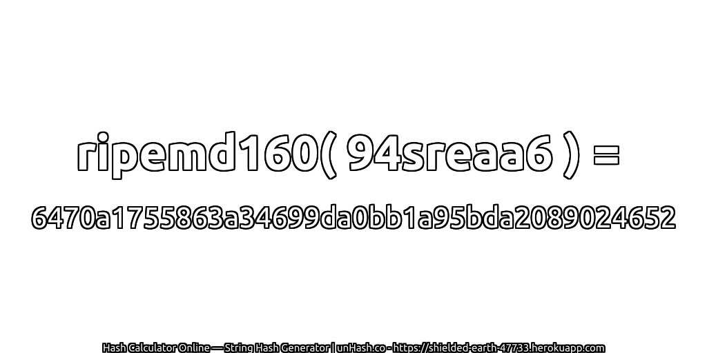 ripemd160( 94sreaa6 ) = 6470a1755863a34699da0bb1a95bda2089024652 | unHash.co