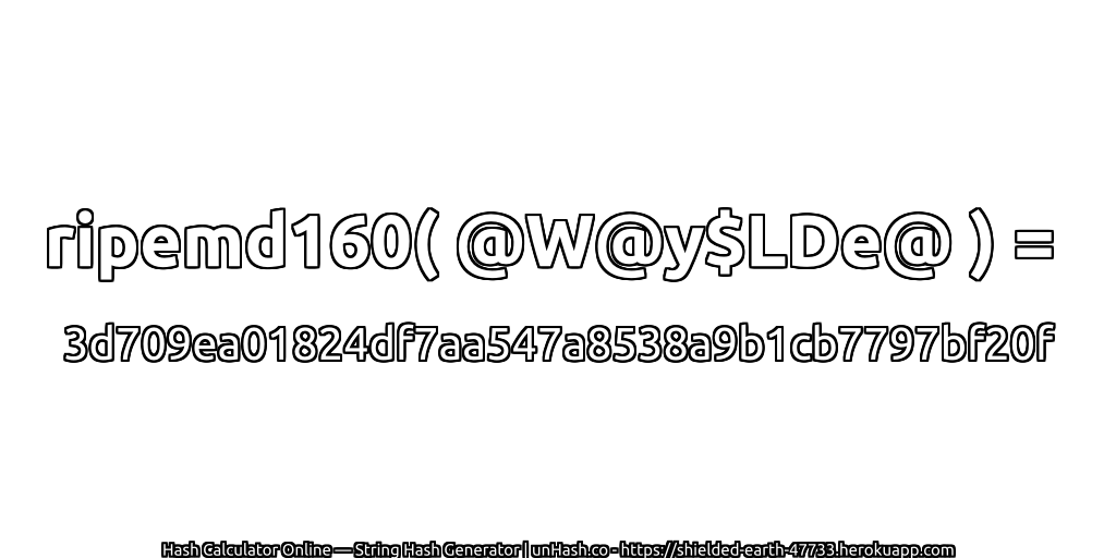 ripemd160( @W@y$LDe@ ) = 3d709ea01824df7aa547a8538a9b1cb7797bf20f | unHash.co